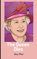Queen Dies