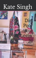 Dirt Poor And Lovin' It!