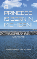 Princess Is Born in Michigan!