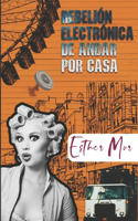 Rebelión electrónica de andar por casa