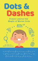 Dots and Dashes