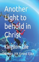 Another Light to behold in Christ