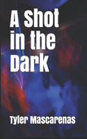 A Shot in the Dark: (1 System)