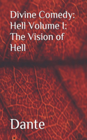 Divine Comedy: Hell Volume I: The Vision of Hell