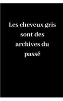 Les cheveux gris sont des archives du passé