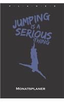 Jumping is a serious thing Monatsplaner