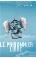 Le prisonnier libre: Poèmes urbains