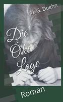 Die Öko Loge: Roman