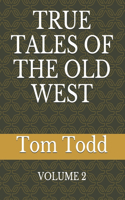 True Tales of the Old West