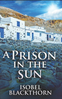 A Prison In The Sun: Trade Edition