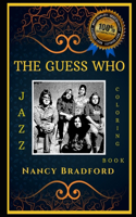 The Guess Who Jazz Coloring Book: Let's Party and Relieve Stress, the Original Anti-Anxiety Adult Coloring Book(0 The Guess Who Coloring Books)