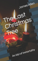 The Last Christmas Tree