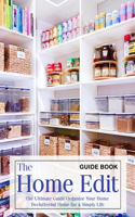 The Home Edit Guide Book: The Ultimate Guide Organize Your Home - Decluttering Home for a Simply Life: Great Gift for Women