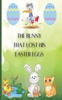 The Bunny that lost his Easter Eggs