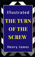 The Turn of the Screw: Illustrated