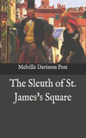 The Sleuth of St. James's Square