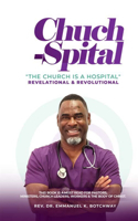 Chuch-Spital: The Church is a Hospital