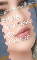 SARA (Princesa de Mexico)