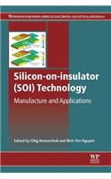 Silicon-On-Insulator (Soi) Technology: Manufacture and Applications