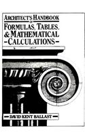 Architect's Handbook of Formulas, Tables, and Mathematical Calculations