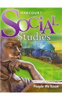 Harcourt Social Studies: Student Edition Grade 2 People We Know 2007