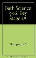 Key Stage 2A (Bath Science 5-16)