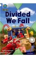 Project X Origins: White Book Band, Oxford Level 10: Working as a Team: Divided We Fall: (Project X Origins)