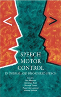 Speech Motor Control In Normal and Disordered Speech