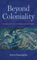 Beyond Coloniality