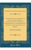 Nineteenth Annual Report (the Eighty-Seventh from Its Organization) of the Board of Home Missions of the Presbyterian Church in the United States of America