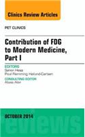 Contribution of Fdg to Modern Medicine, Part I, an Issue of Pet Clinics