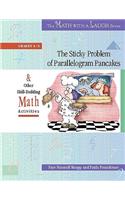 The The Sticky Problem of Parallelogram Pancakes Sticky Problem of Parallelogram Pancakes: And Other Skill-Building Math Activities, Grades 4-5