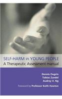 Self-Harm in Young People: A Therapeutic Assessment Manual