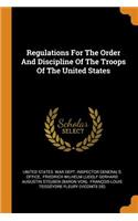 Regulations for the Order and Discipline of the Troops of the United States