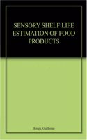 Sensory Shelf Life Estimation of Food Products