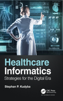 Healthcare Informatics: Strategies for the Digital Era