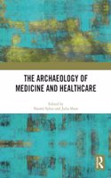 Archaeology of Medicine and Healthcare