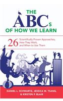 The ABCs of How We Learn: 26 Scientifically Proven Approaches, How They Work, and When to Use Them