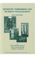 Domestic Terrorism and Incident Management: Issues and Tactics