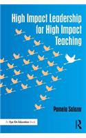 High Impact Leadership for High Impact Teaching
