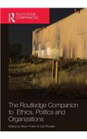 Routledge Companion to Ethics, Politics and Organizations