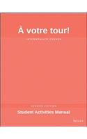 A Votre Tour! Student Activities Manual: Intermediate French