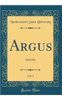 Argus, Vol. 1: Fall 1976 (Classic Reprint): Fall 1976 (Classic Reprint)