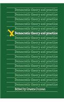 Democratic Theory and Practice