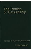 Ironies of Citizenship