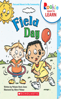 Field Day (Rookie Ready to Learn - Out and About: In My Community)