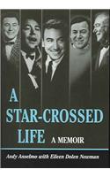 A Star-Crossed Life