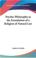 Psychic Philosophy as the Foundation of a Religion of Natural Law