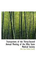 Transactions of the Thirty-Second Annual Meeting of the Ohio State Medical Society
