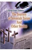 The Journey of Jeremiah Tatum And Other Stories